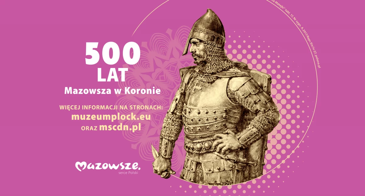 Artykuł Sponsorowany, 500–lecie włączenia Mazowsza Królestwa Polskiego - zdjęcie, fotografia