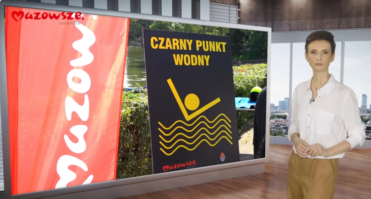 Informacje z Mazowsza - Bezpieczeństwo nad wodą i czarne punkty wodne