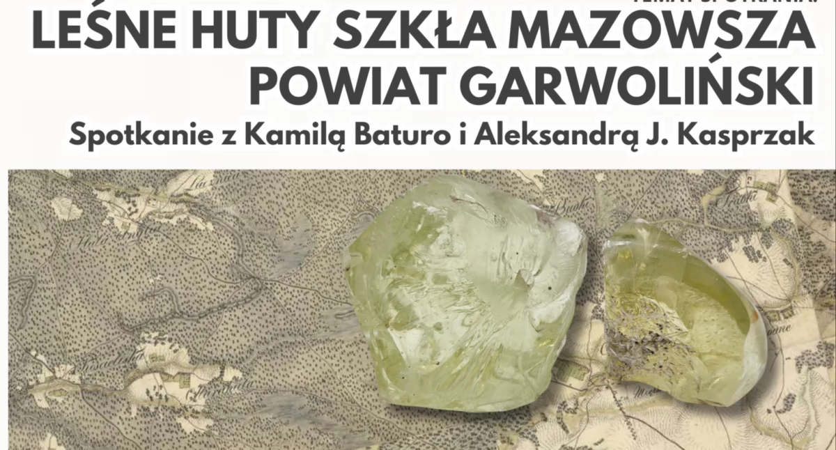 Spotkania, Porozmawiają leśnych hutach szkła - zdjęcie, fotografia