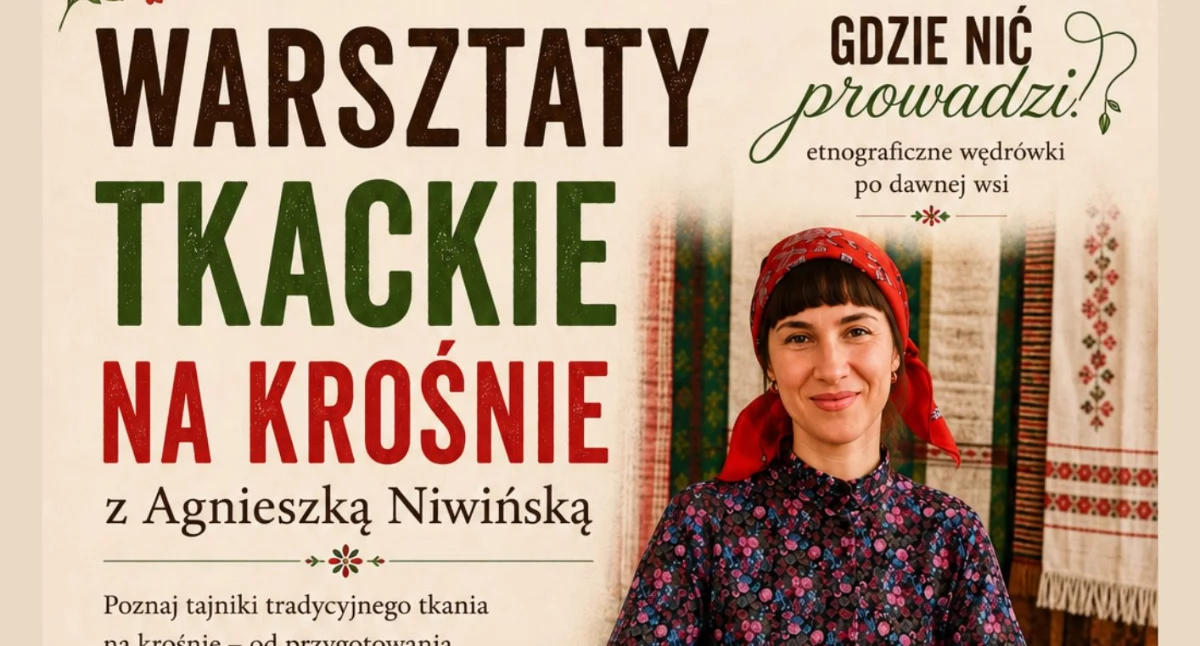 W Powiecie, Kolejna odsłona tkackiej przygody Górznie Ruszają zapisy bezpłatne warsztaty - zdjęcie, fotografia