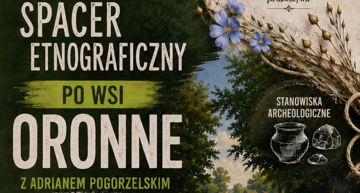W Powiecie, Oronne Wyruszą śladami dawnej archeologicznych tajemnic - zdjęcie, fotografia