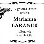  17 grudnia 2025 r. zmarła  Marianna Baranek  z Borowia, przeżyła 88 lat 
