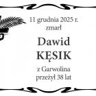  11 grudnia 2025 r. zmarł  Dawid Kęsik  z Garwolina, przeżył 38 lat 
