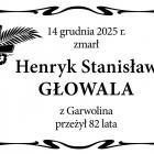  14 grudnia 2025 r. zmarł  Henryk Stanisław Głowala  z Garwolina, przeżył 82 lata 
