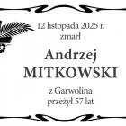  12 listopada 2025 r. zmarł  Andrzej Mitkowski  z Garwolina, przeżył 57...