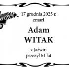 17 grudnia 2025 r. zmarł  Adam Witak  z Jaźwin, przeżył 61 lat 

