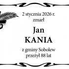  2 stycznia 2026 r. zmarł  Jan Kania  z gminy Sobolew, przeżył 88 lat 

