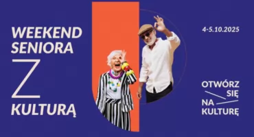 Weekend Seniora pełen sztuki, warsztatów i kina! Sprawdź program!