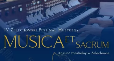 Żelechów zaprasza na „Musica et Sacrum”! Organy, trąbka i… „Sacrum po góralsku” – pierwszy koncert już w niedzielę