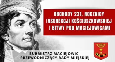 Maciejowice pamiętają! Obchody 231. rocznicy Insurekcji i Bitwy. Wystąpi Maciej Miecznikowski