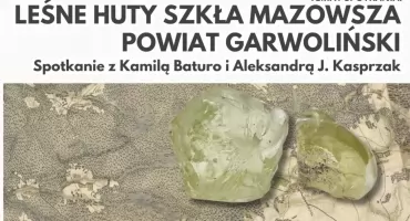 Porozmawiają o leśnych hutach szkła 