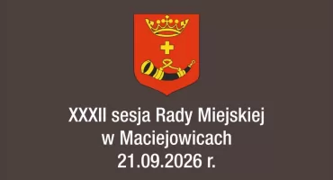 XXXII sesja Rady Miejskiej w Maciejowicach